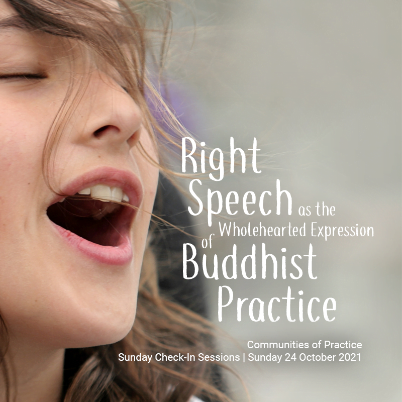 Right Speech as the Wholehearted Expression of Buddhist Practice
