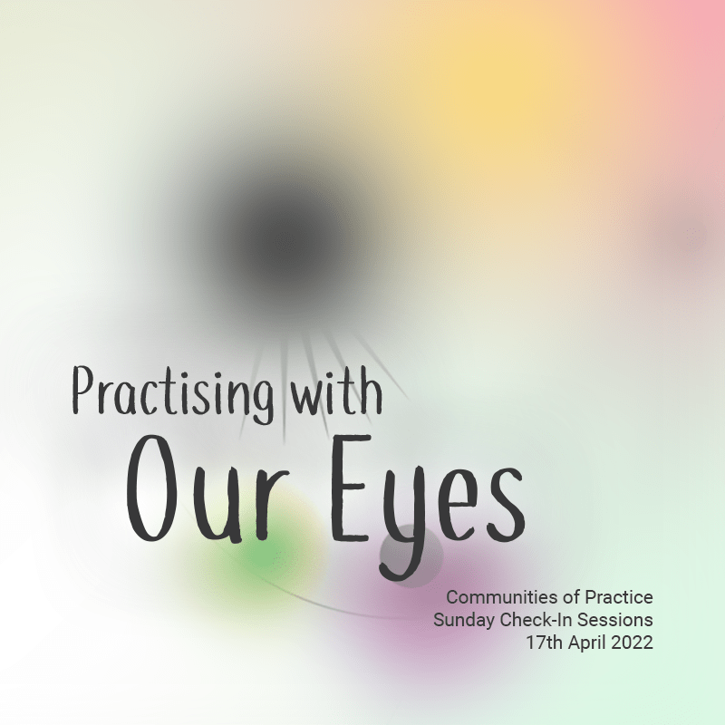 Practising with our eyes