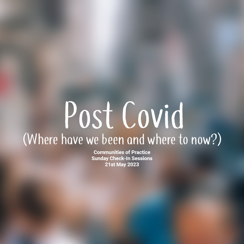 Post Covid-Where have we been and where to now